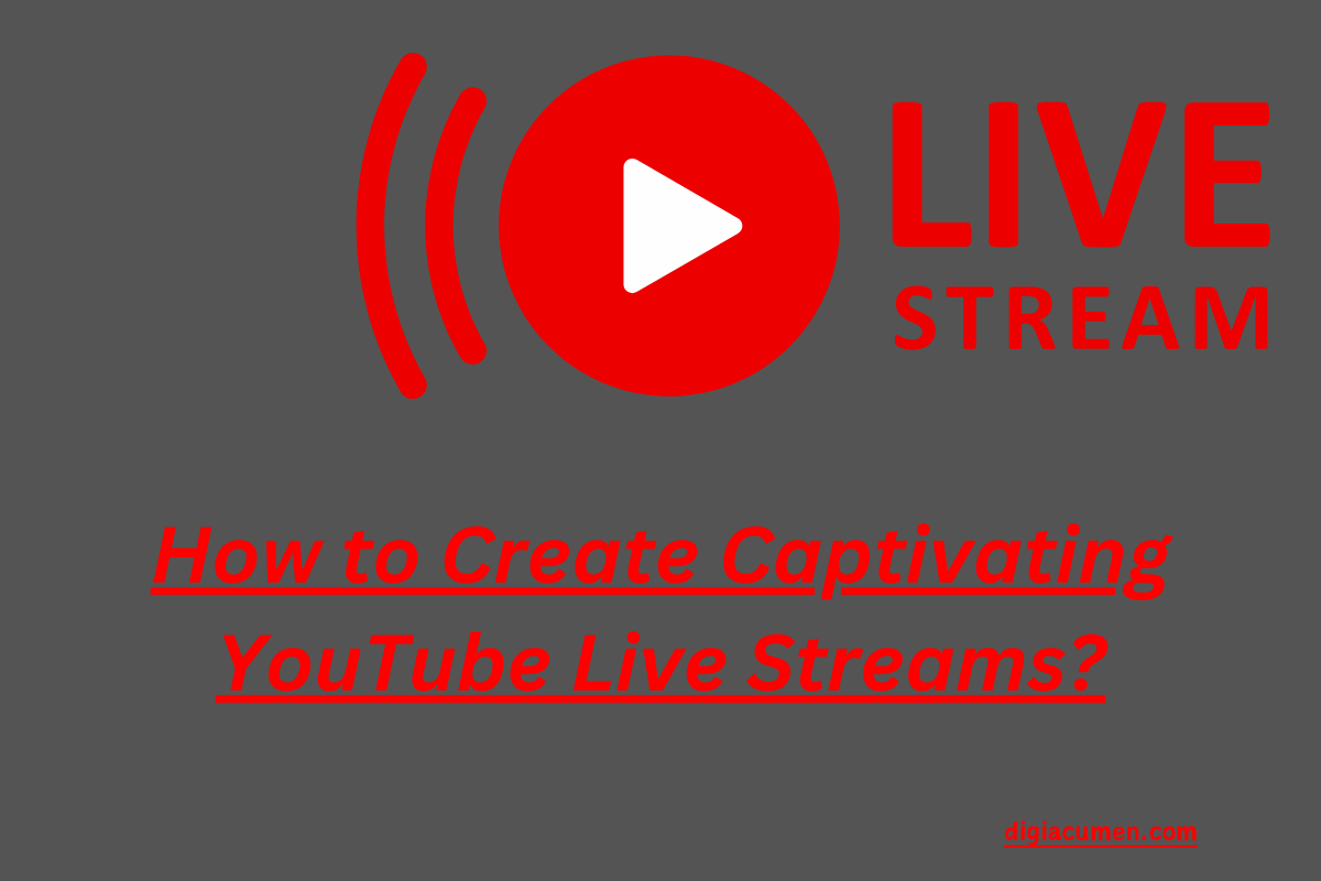 How to Create Captivating YouTube Live Streams?