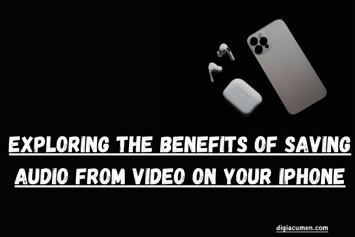 Exploring the Benefits of Saving Audio from Video on Your iPhone