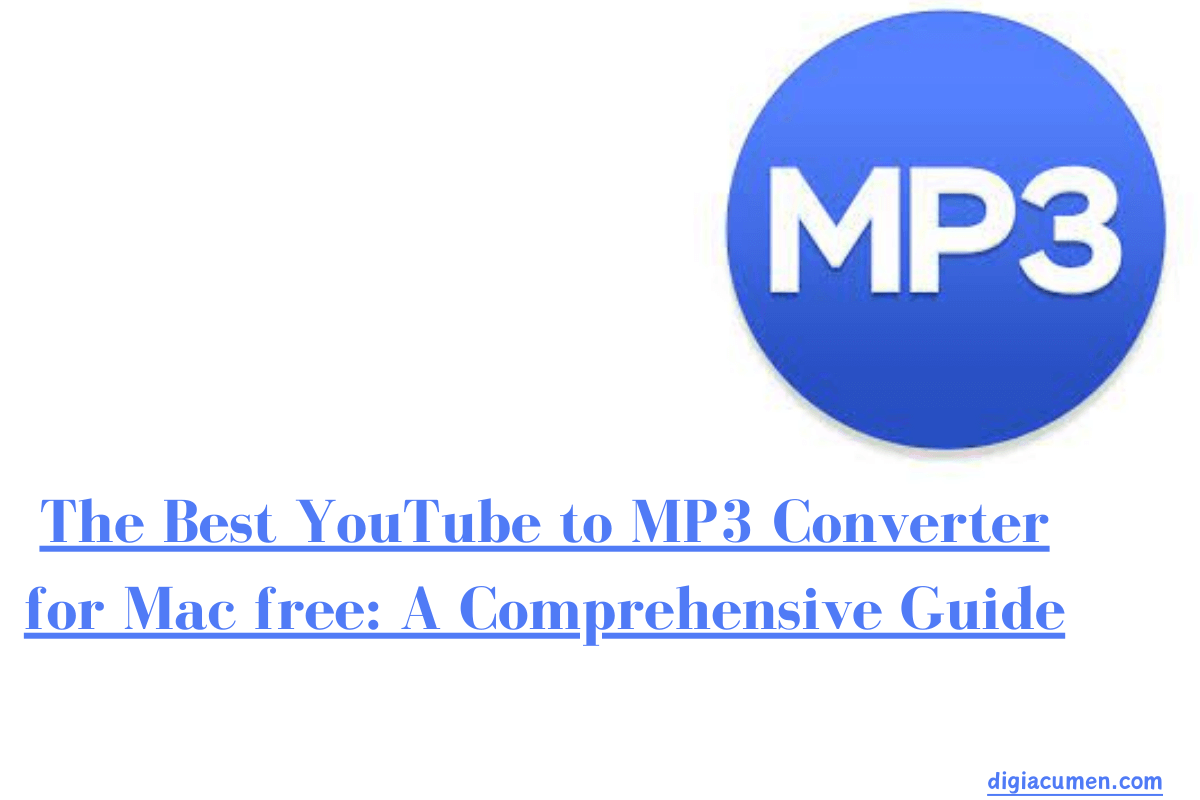 The Best YouTube to MP3 Converter for Mac Free: A Comprehensive Guide